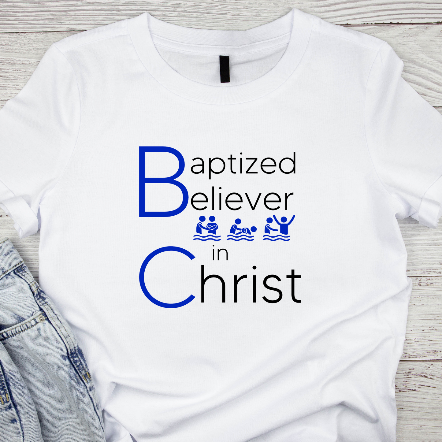 Baptized Believer in Christ T-Shirt