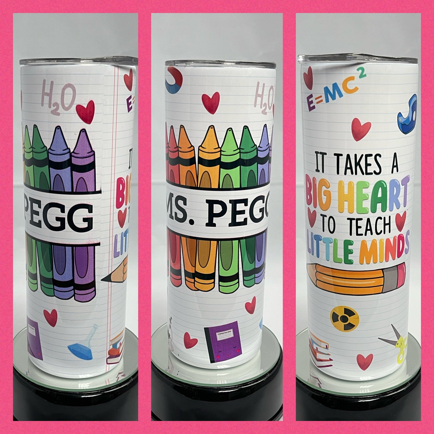 It Takes a Big Heart to Teach Little Minds with Crayon and Science details 20oz Tumbler Customized with Name